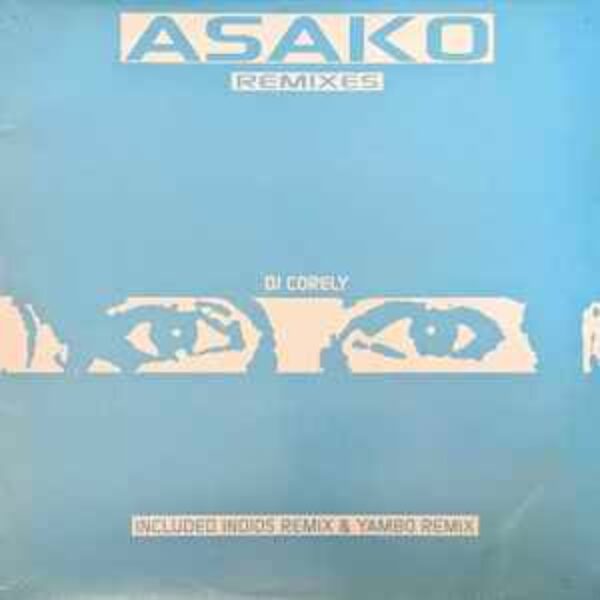 DJ Corely - Asako remixes